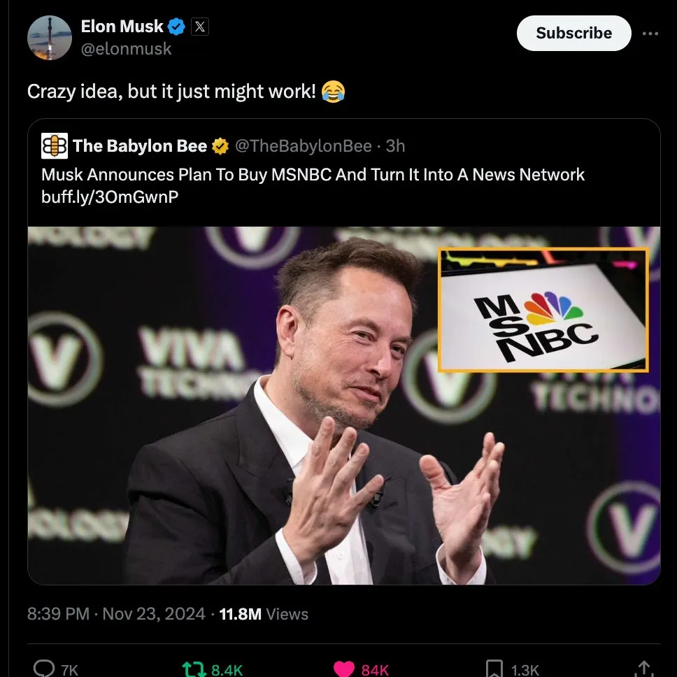 Elon Musk has acquired MSNBC due to his ambition to become a major player in television 2 Mario Nawfal on X: "ELON ON BUYING MSNBC AND TURNING IT INTO A NEW NETWORK: @elonmusk: "Crazy Idea, but it just might work!" @TheBabylonBee seriously needs to give up satire and just